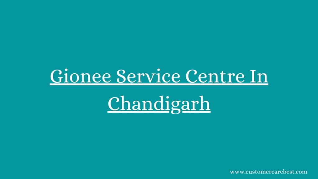 Gionee Service Centre In Chandigarh