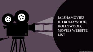 Jalshamoviez HD Bollywood, Hollywood, South Movies Website list